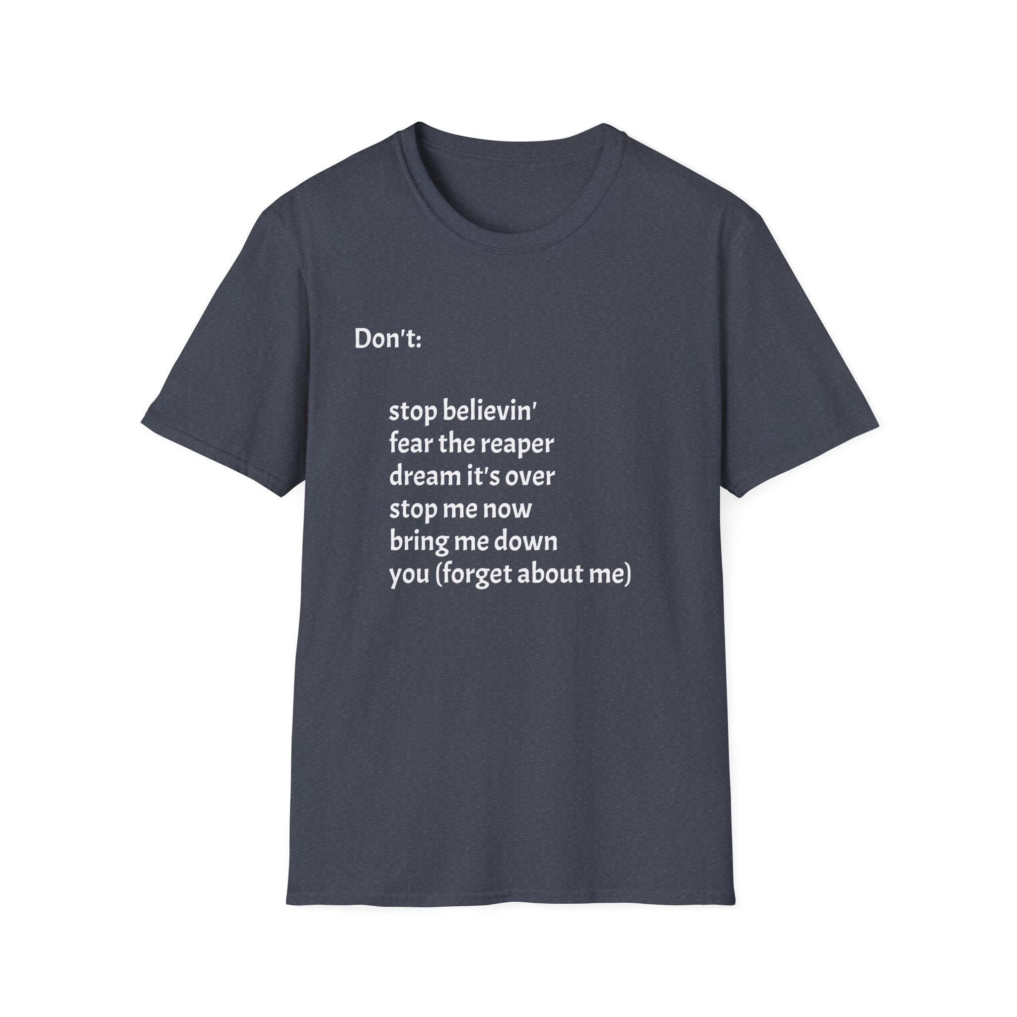 T‑Shirt — "Don't:" Lyrics Minimalist Tee (stop believin', fear the reaper, dream it's over)