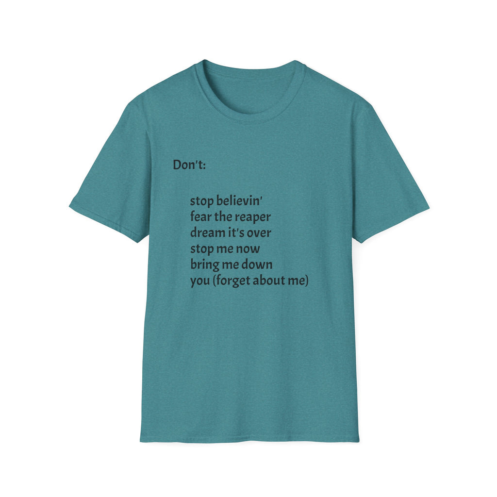 T‑Shirt — "Don't:" Lyrics Minimalist Tee (stop believin', fear the reaper, dream it's over)