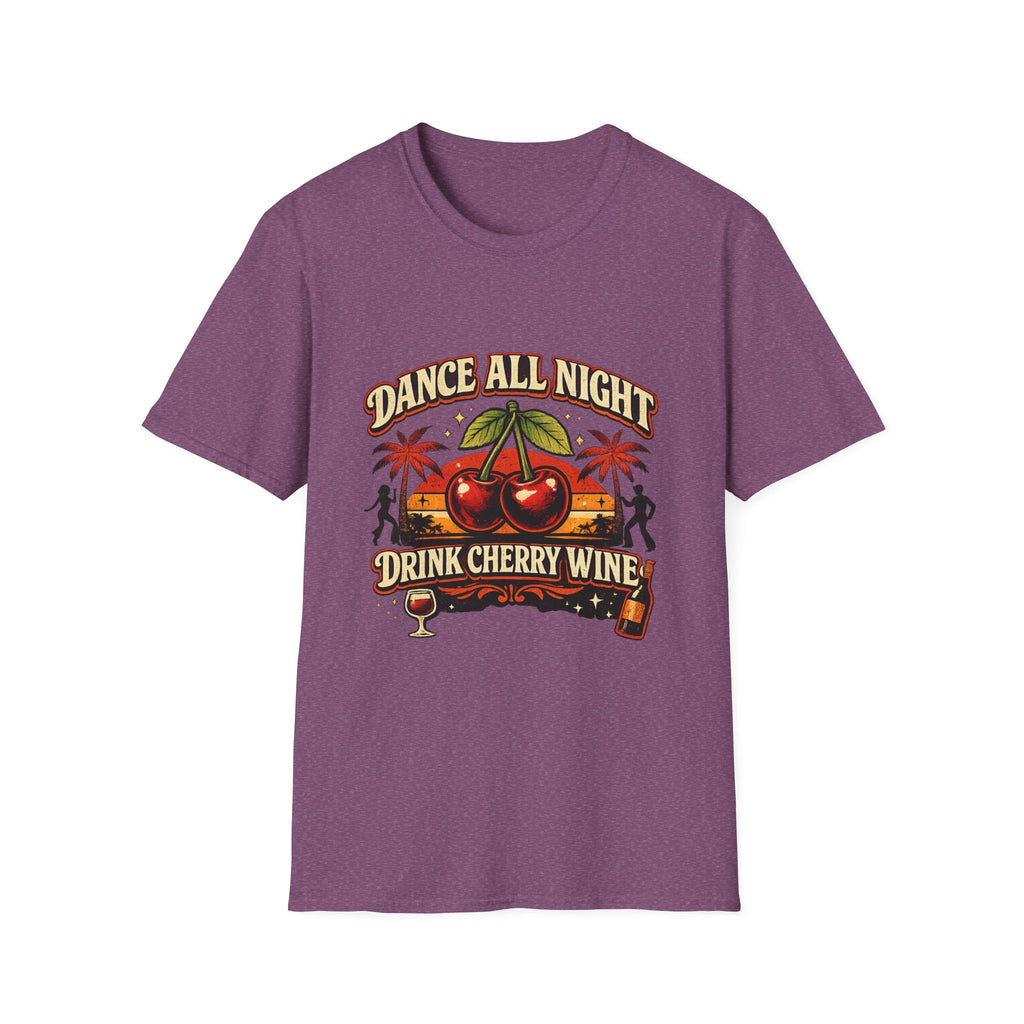 Dance All Night Drink Cherry Wine Retro T-Shirt | Funny 80s Lyric Inspired Tee | We Don’t Have to Take Our Clothes Off Vibes