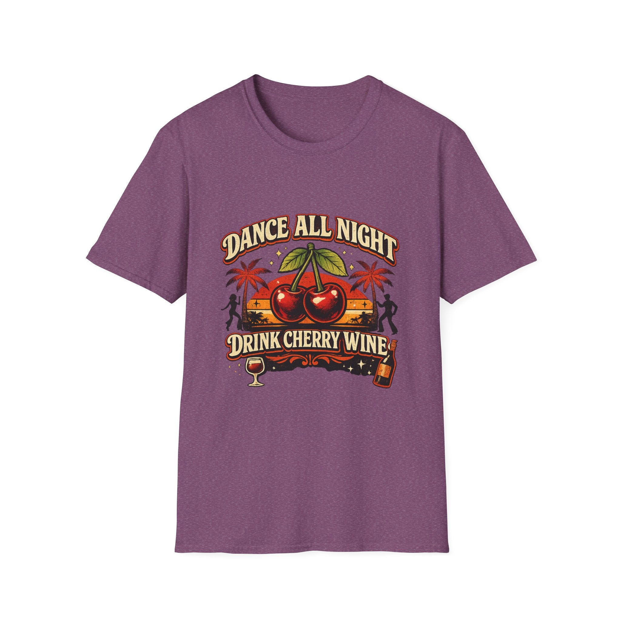 Dance All Night Drink Cherry Wine Retro T-Shirt | Funny 80s Lyric Inspired Tee | We Don’t Have to Take Our Clothes Off Vibes
