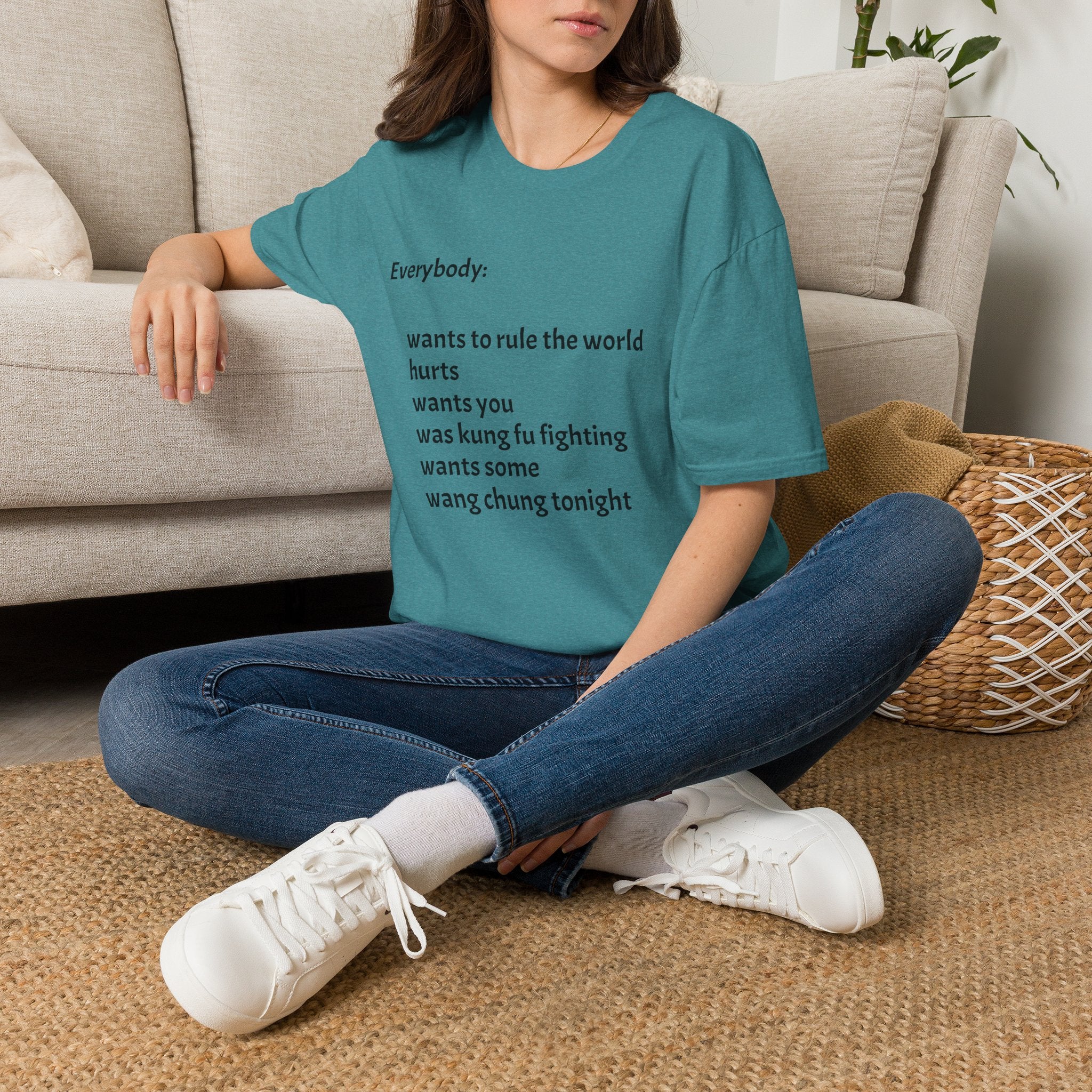 Funny Lyric Text T-Shirt — "Everybody: wants to rule the world..."