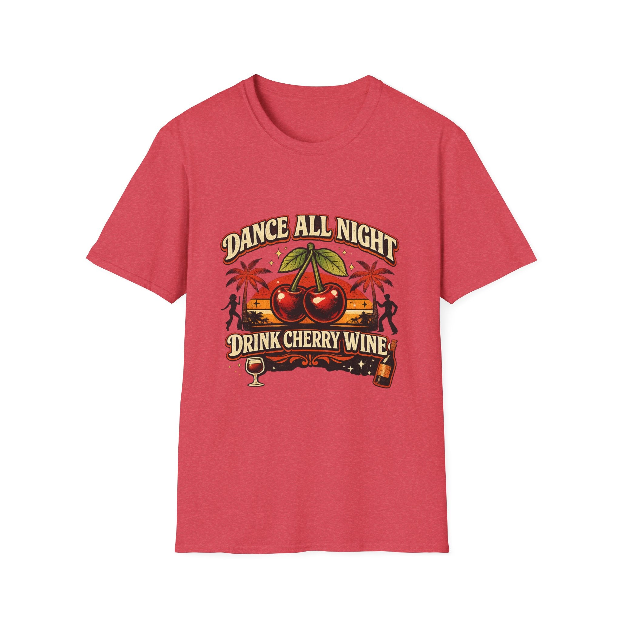 Dance All Night Drink Cherry Wine Retro T-Shirt | Funny 80s Lyric Inspired Tee | We Don’t Have to Take Our Clothes Off Vibes