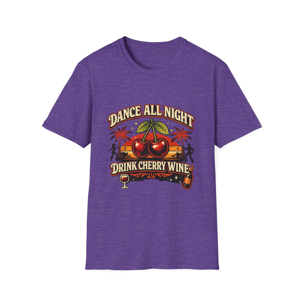 Dance All Night Drink Cherry Wine Retro T-Shirt | Funny 80s Lyric Inspired Tee | We Don’t Have to Take Our Clothes Off Vibes