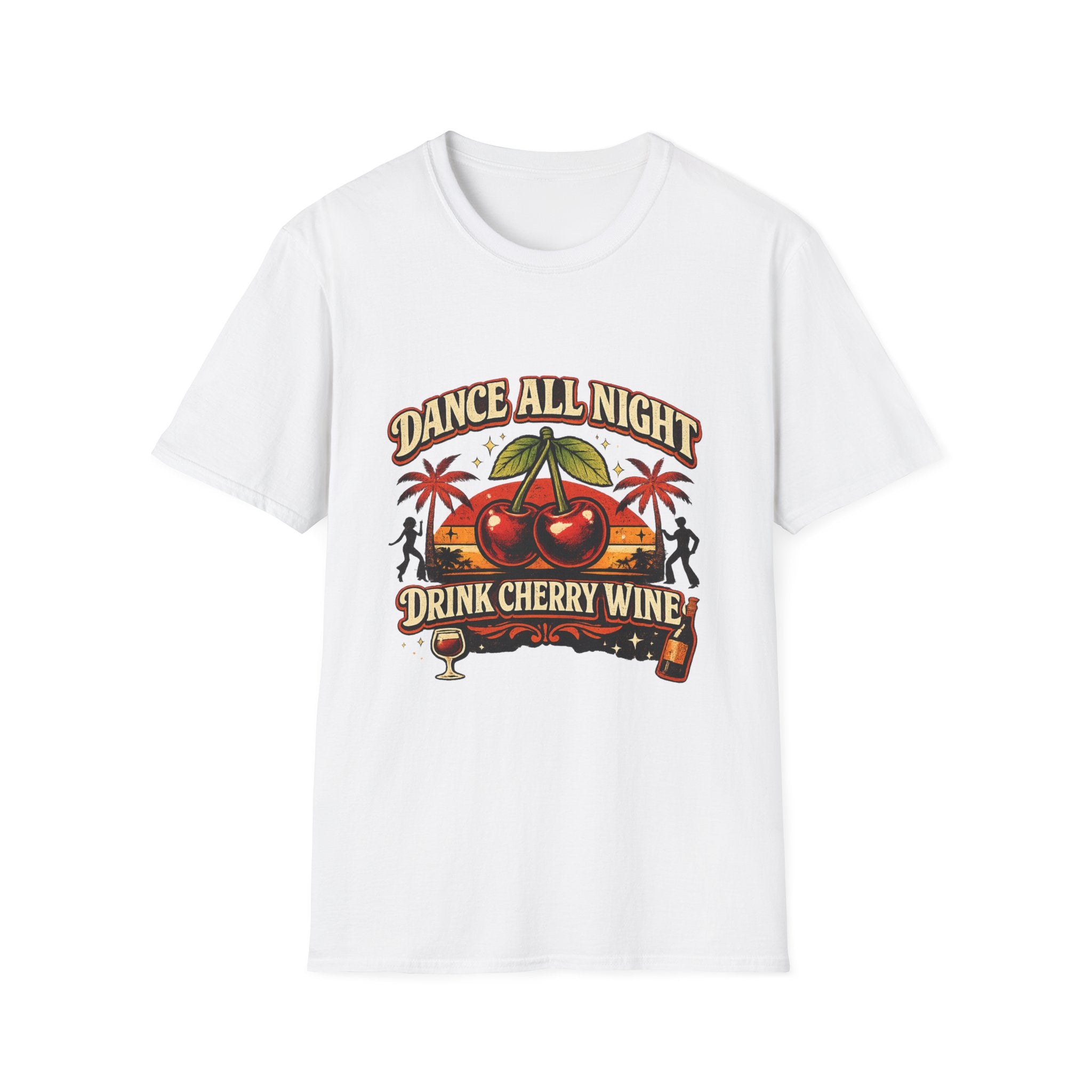 Dance All Night Drink Cherry Wine Retro T-Shirt | Funny 80s Lyric Inspired Tee | We Don’t Have to Take Our Clothes Off Vibes