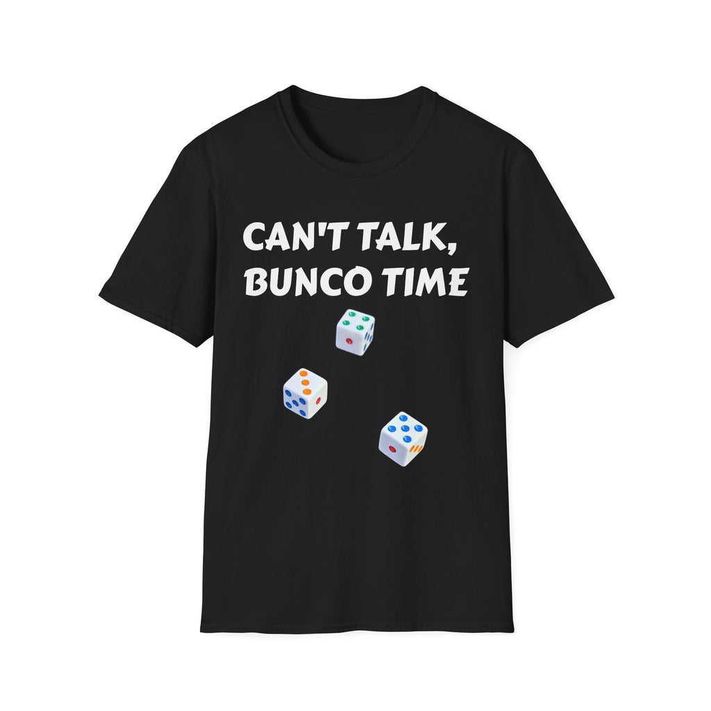 Can't Talk Bunco Time T-Shirt | Dice Game Night Tee