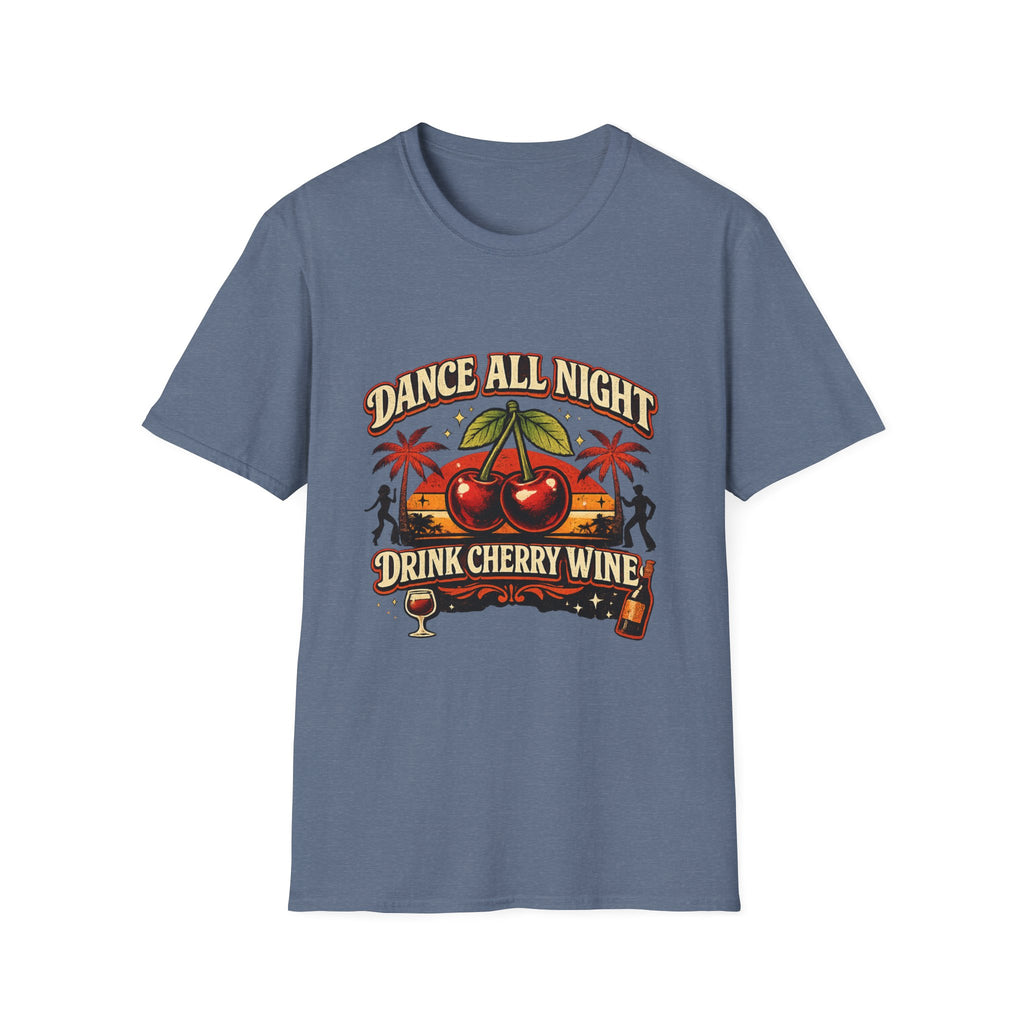 Dance All Night Drink Cherry Wine Retro T-Shirt | Funny 80s Lyric Inspired Tee | We Don’t Have to Take Our Clothes Off Vibes