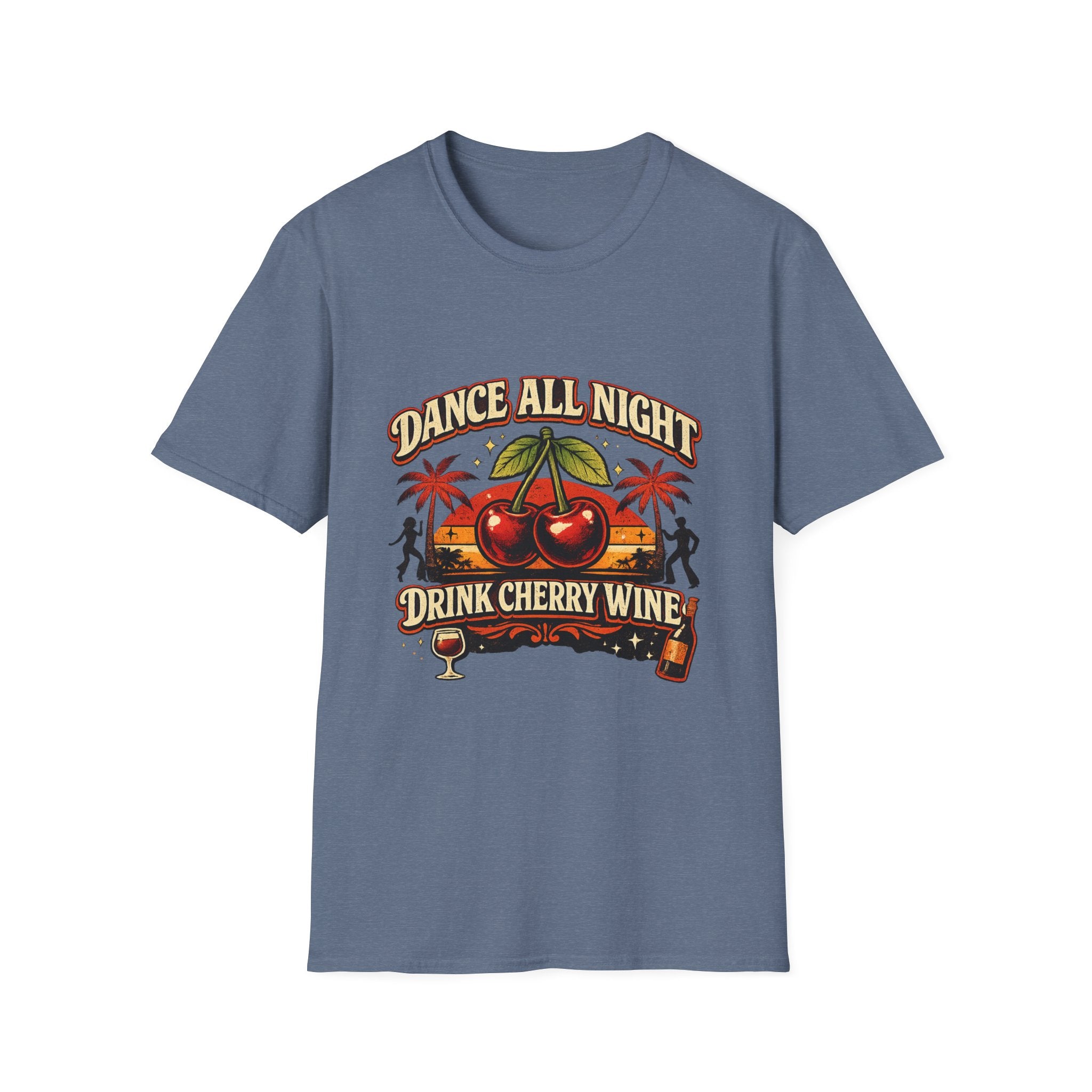 Dance All Night Drink Cherry Wine Retro T-Shirt | Funny 80s Lyric Inspired Tee | We Don’t Have to Take Our Clothes Off Vibes