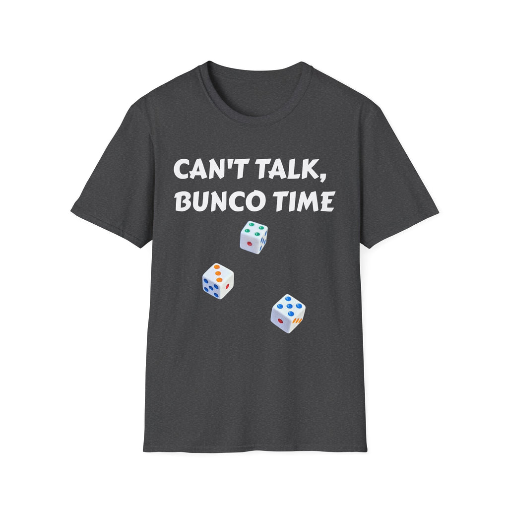 Can't Talk Bunco Time T-Shirt | Dice Game Night Tee