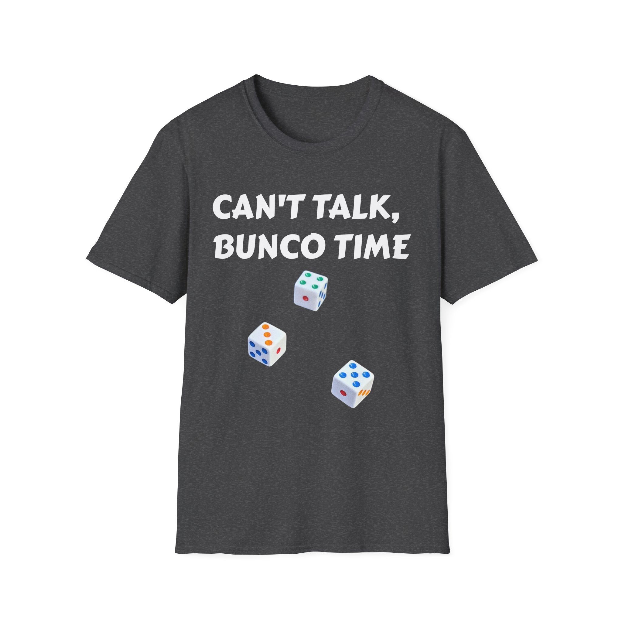 Can't Talk Bunco Time T-Shirt | Dice Game Night Tee