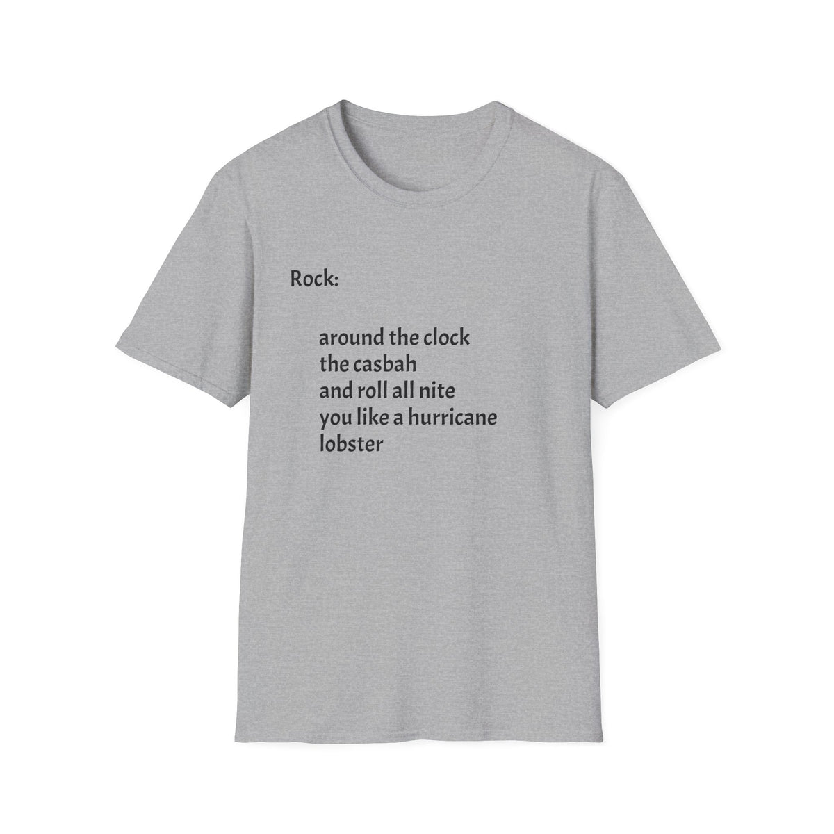 Funny Lyric Text T-Shirt -- Rock