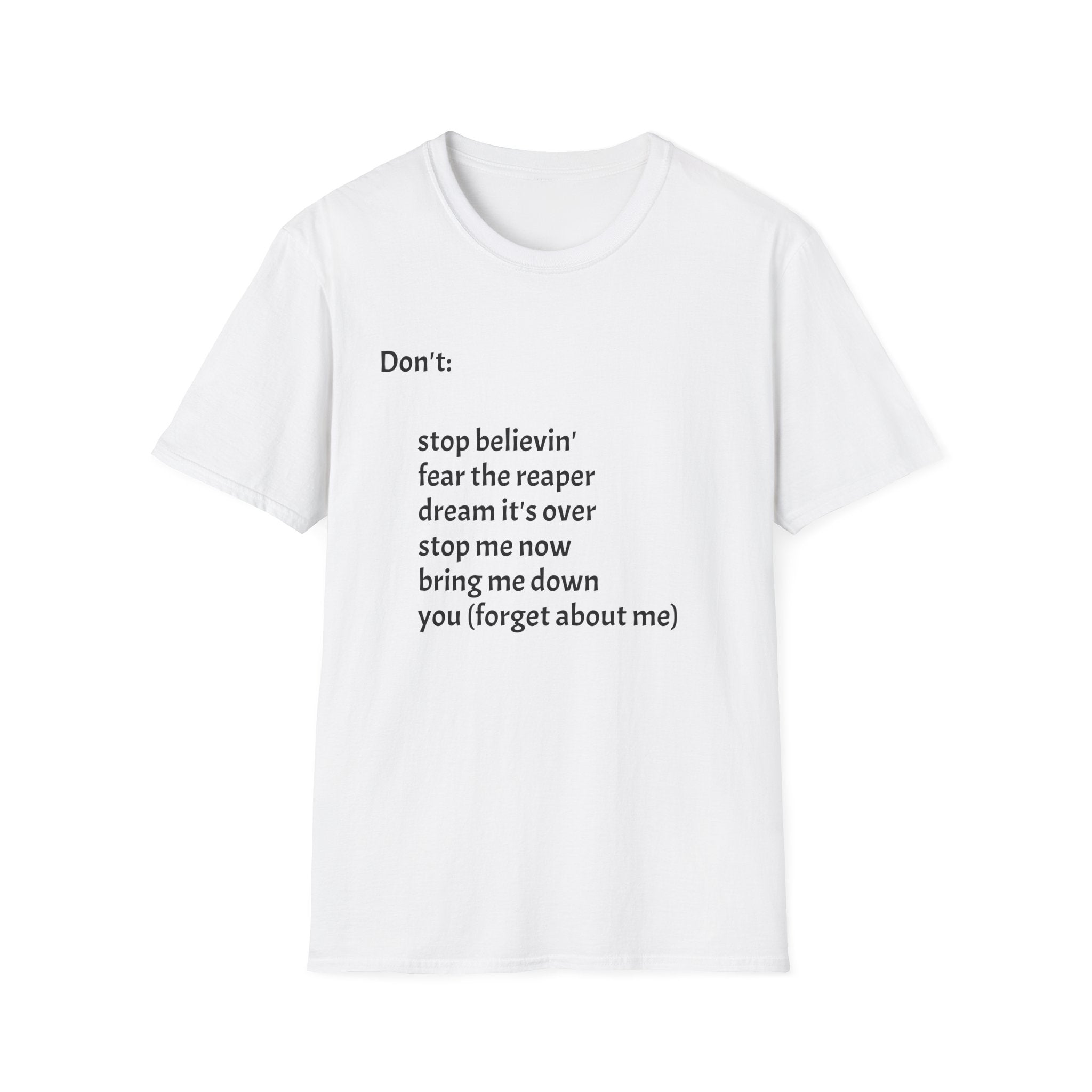 T‑Shirt — "Don't:" Lyrics Minimalist Tee (stop believin', fear the reaper, dream it's over)