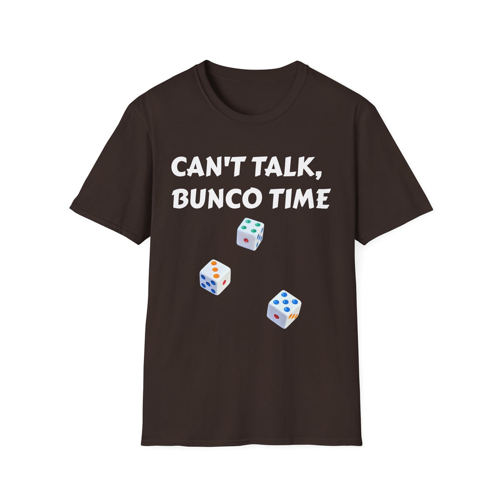 Can't Talk Bunco Time T-Shirt | Dice Game Night Tee