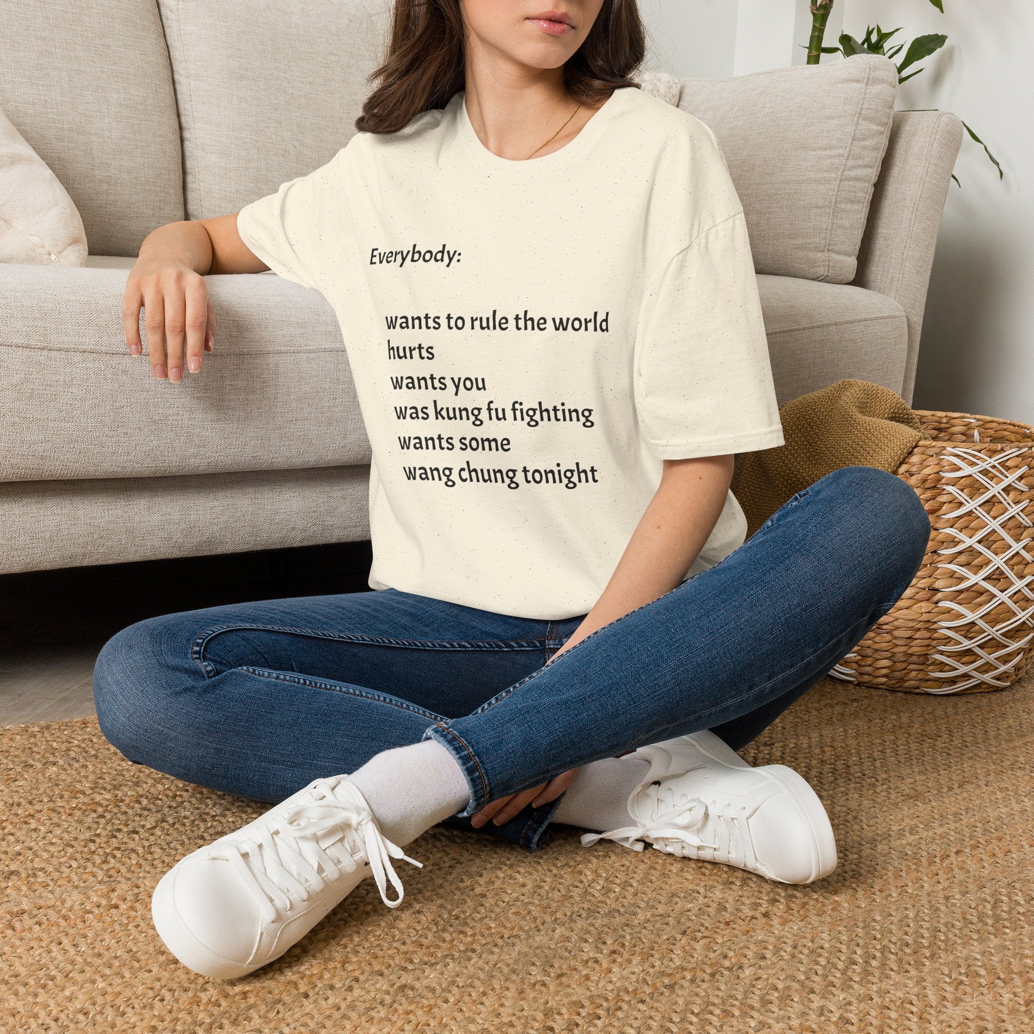 Funny Lyric Text T-Shirt — "Everybody: wants to rule the world..."