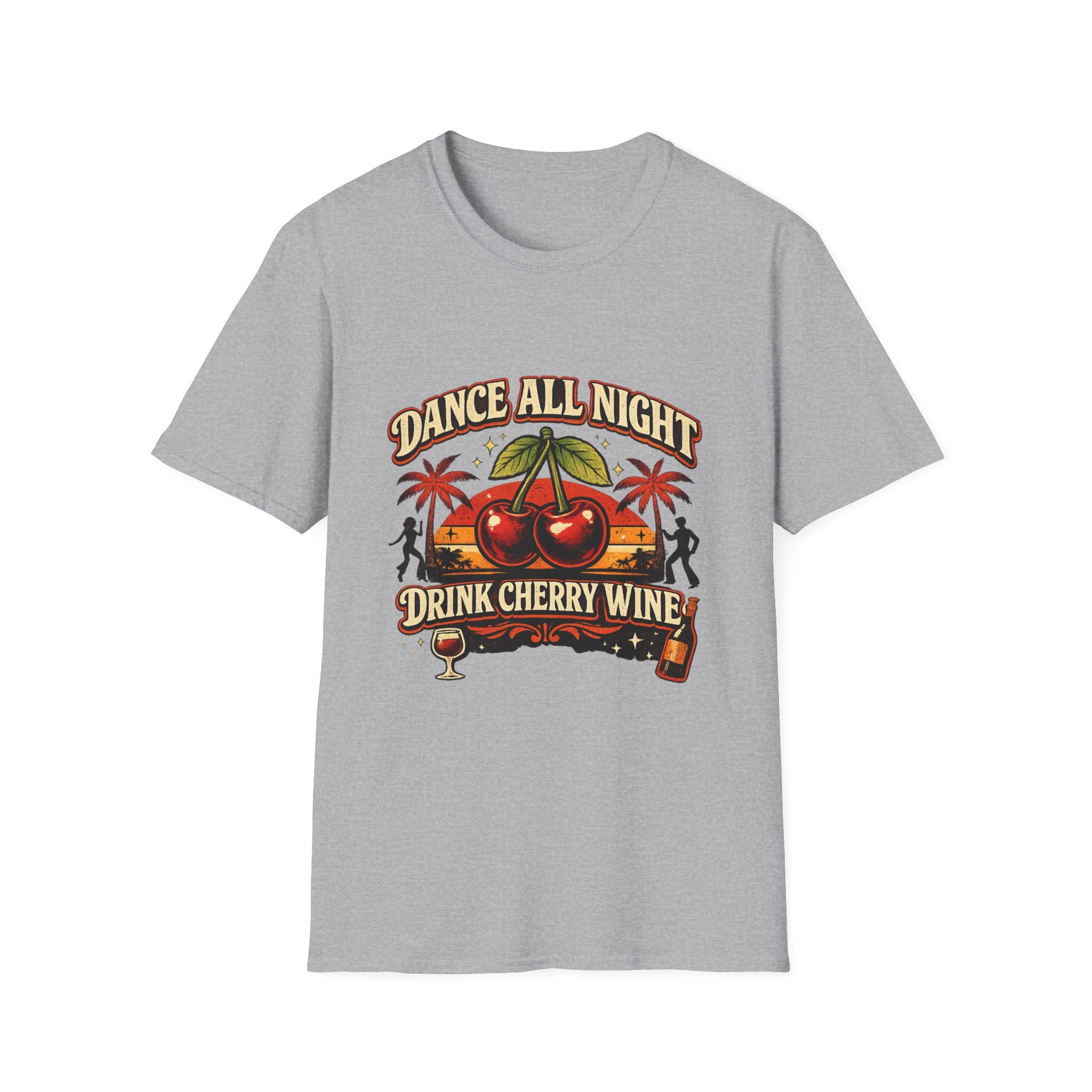 Dance All Night Drink Cherry Wine Retro T-Shirt | Funny 80s Lyric Inspired Tee | We Don’t Have to Take Our Clothes Off Vibes