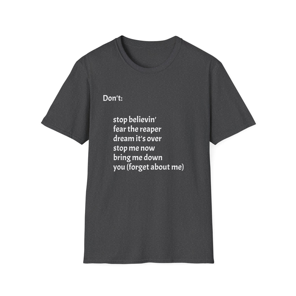 T‑Shirt — "Don't:" Lyrics Minimalist Tee (stop believin', fear the reaper, dream it's over)