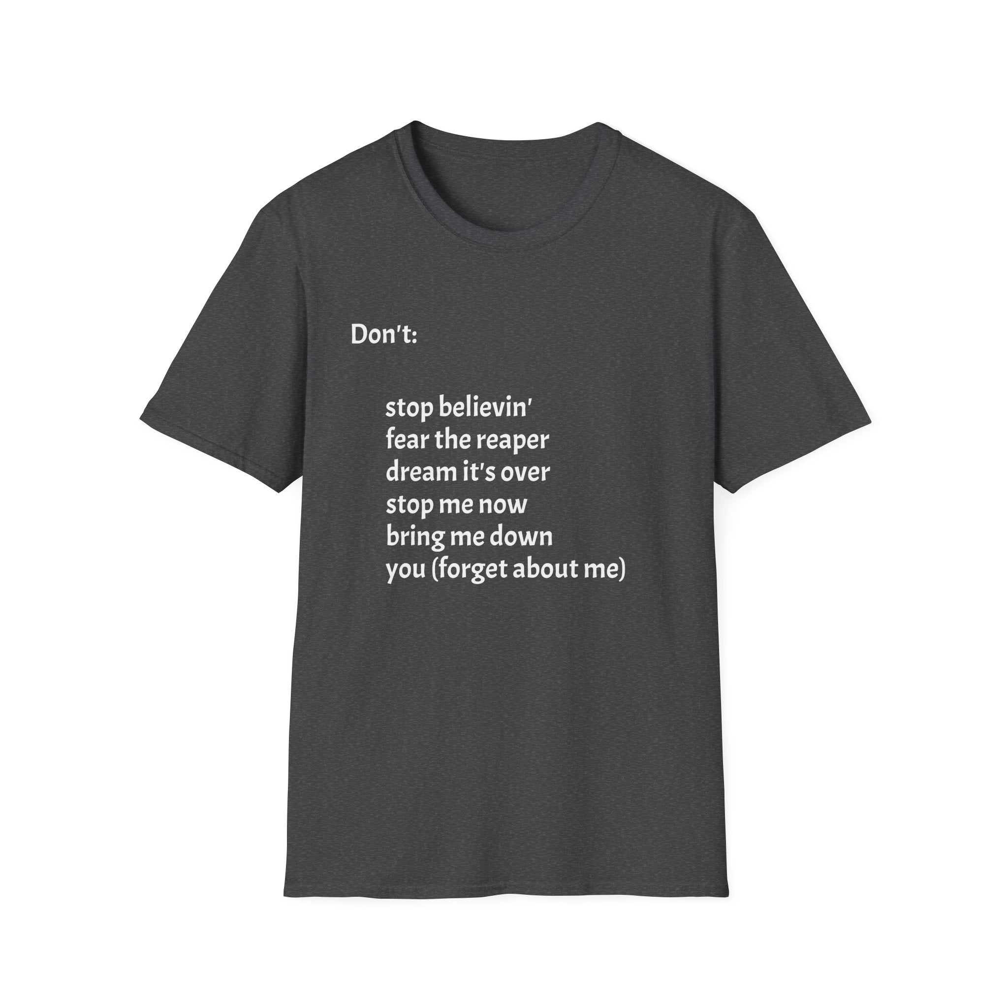 T‑Shirt — "Don't:" Lyrics Minimalist Tee (stop believin', fear the reaper, dream it's over)