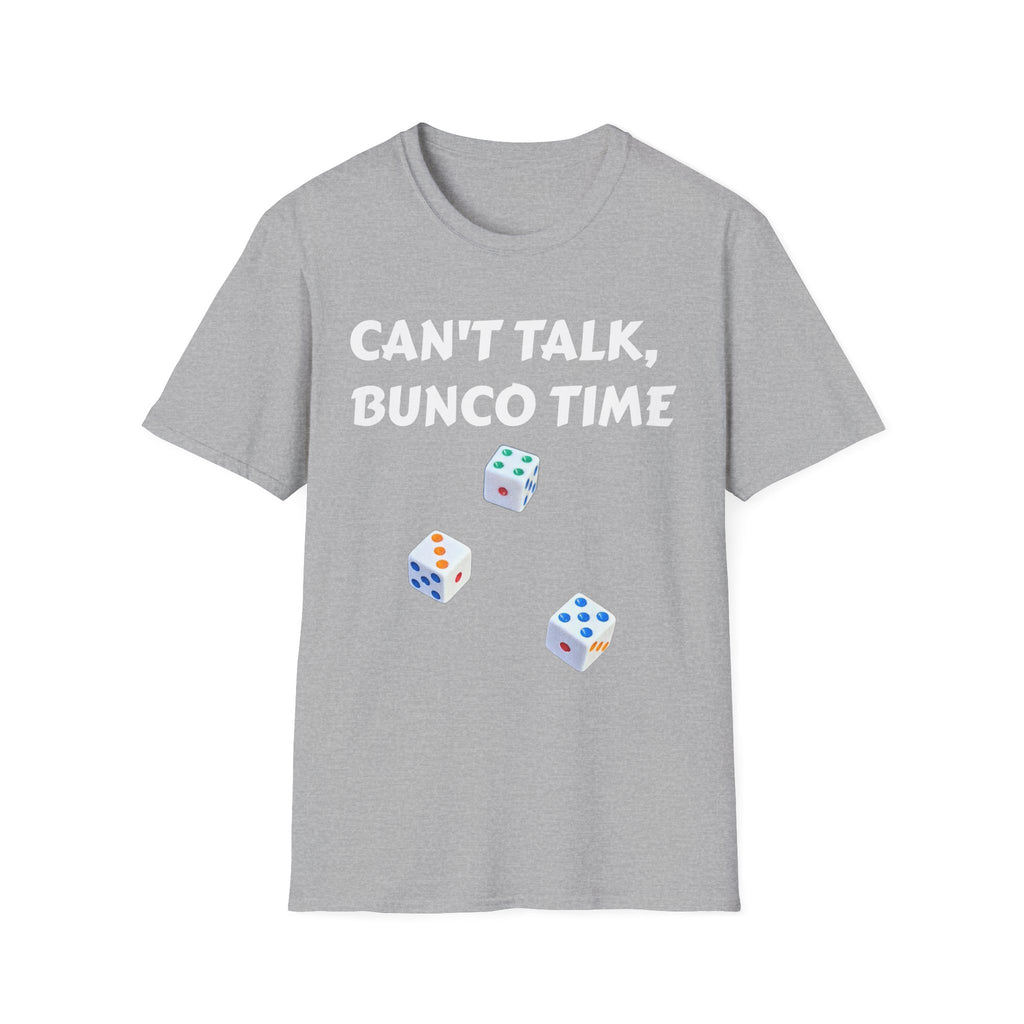 Can't Talk Bunco Time T-Shirt | Dice Game Night Tee